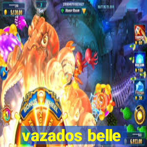 vazados belle